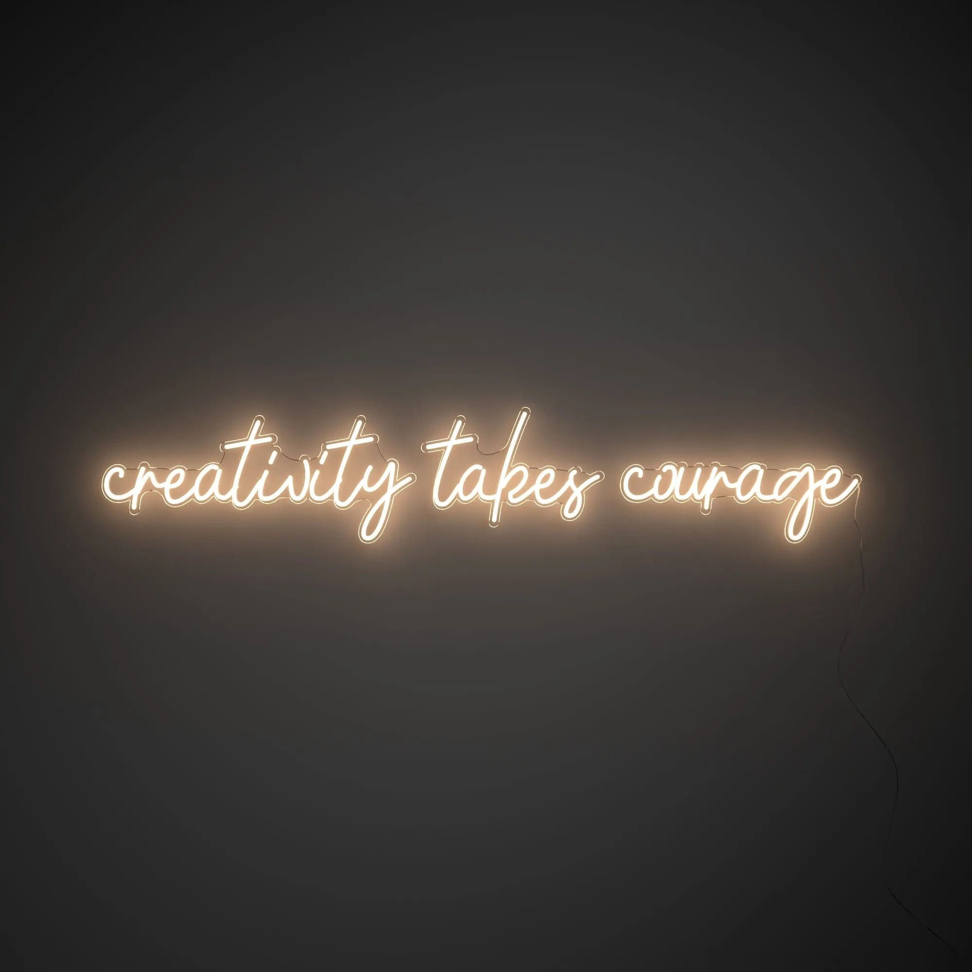 Creativity takes courage - LED neon sign