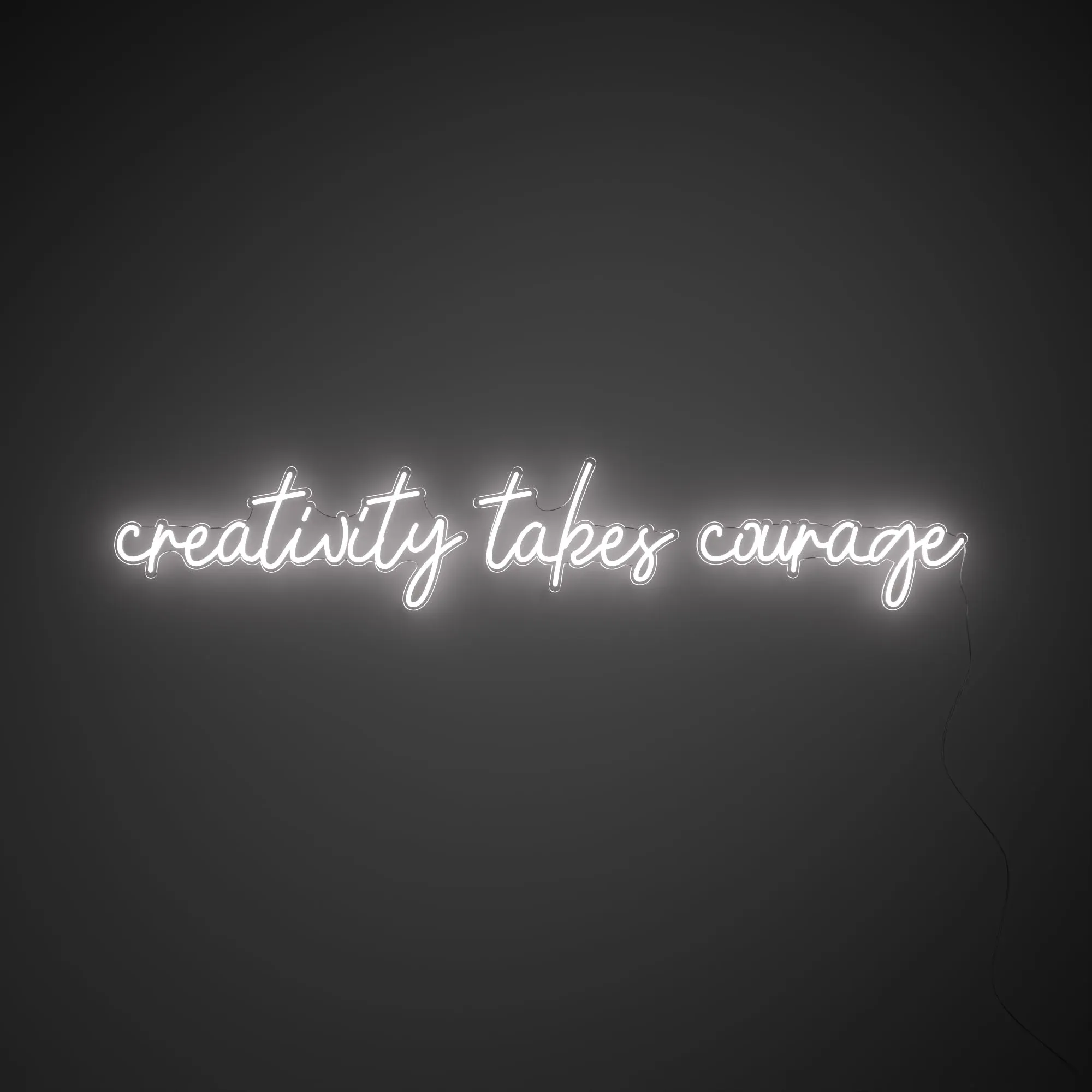 Creativity takes courage - LED neon sign