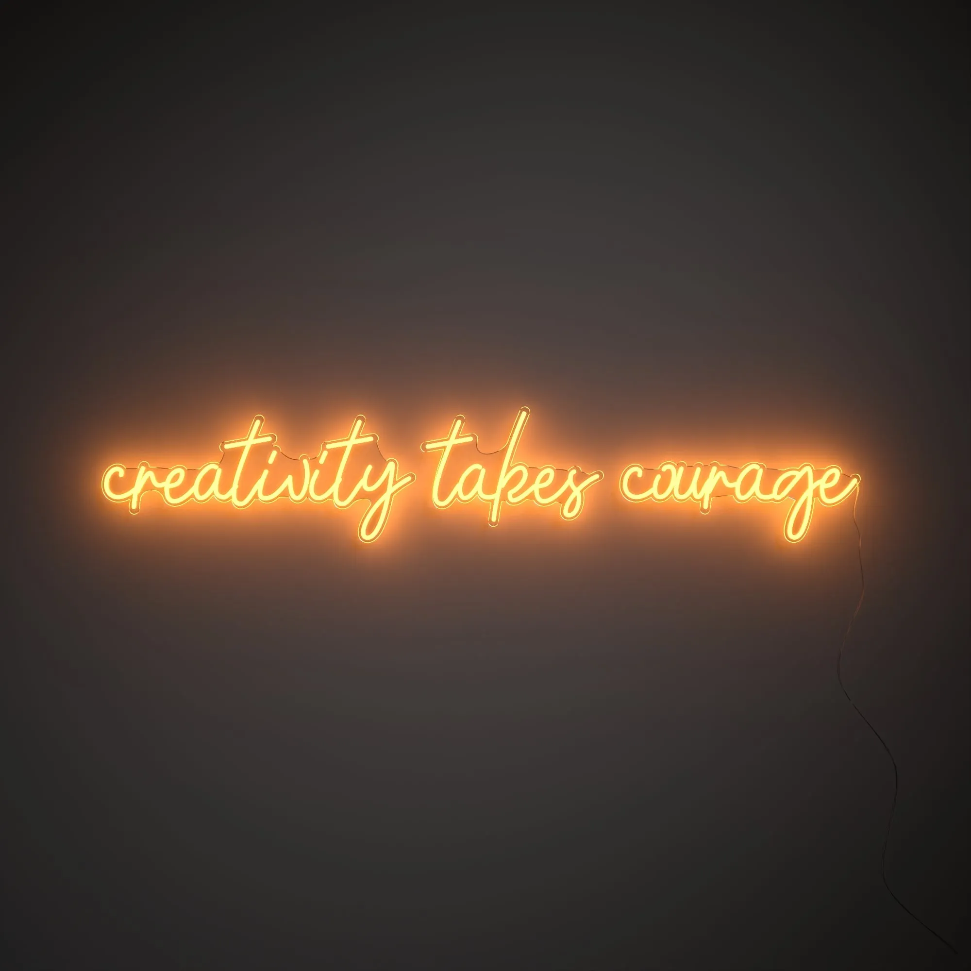 Creativity takes courage - LED neon sign