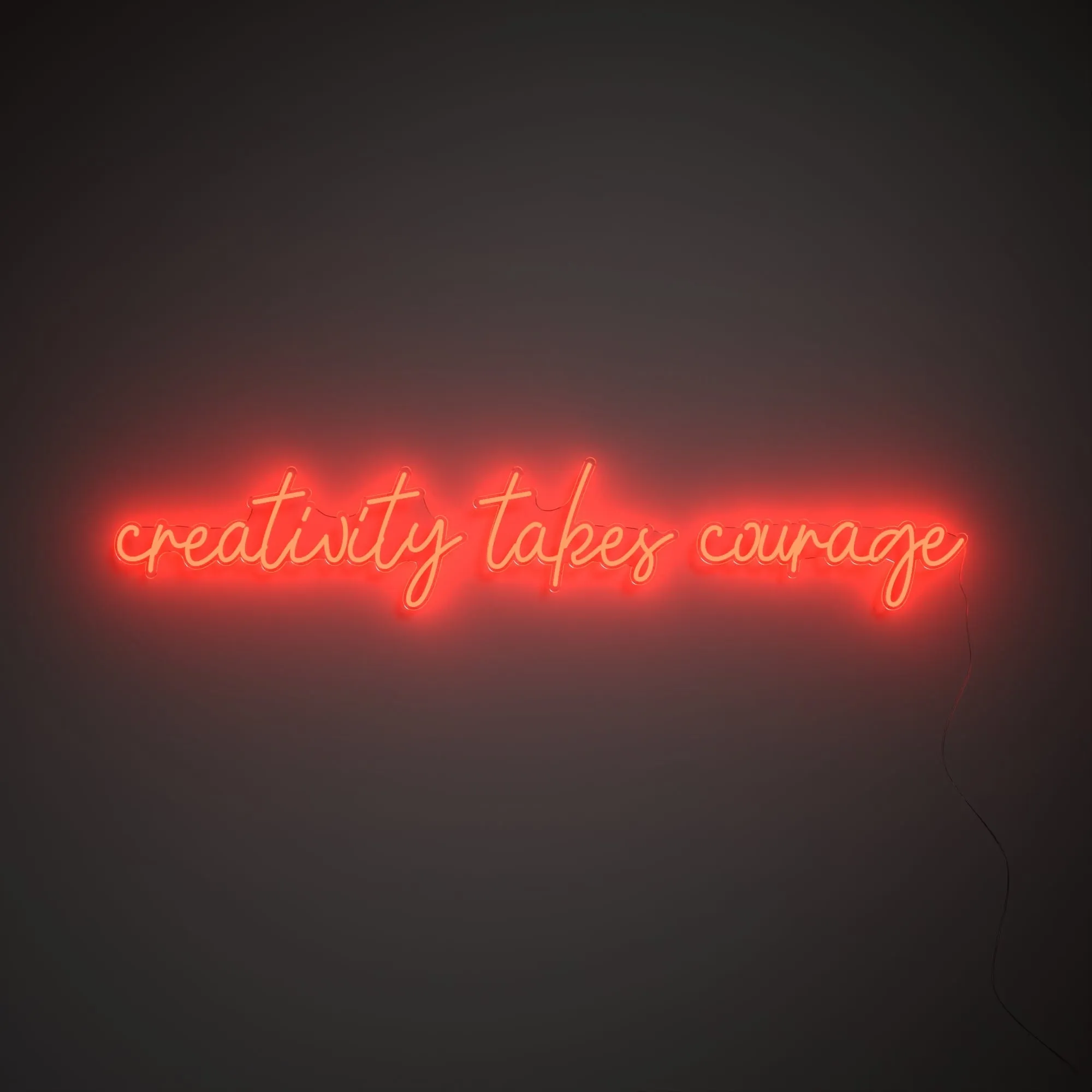Creativity takes courage - LED neon sign
