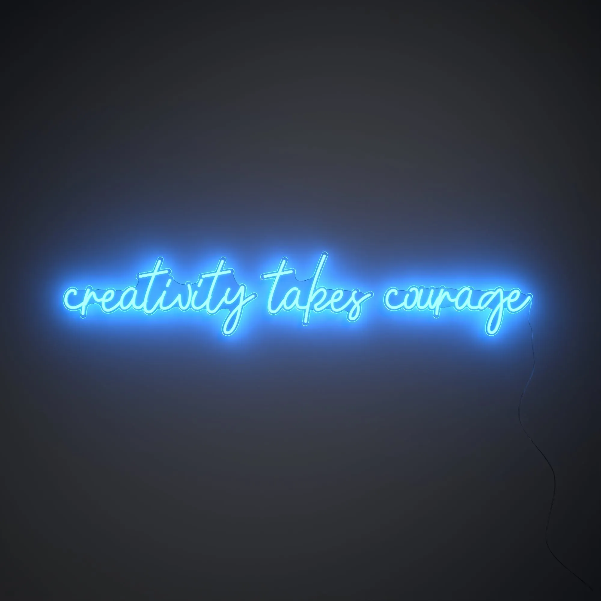Creativity takes courage - LED neon sign