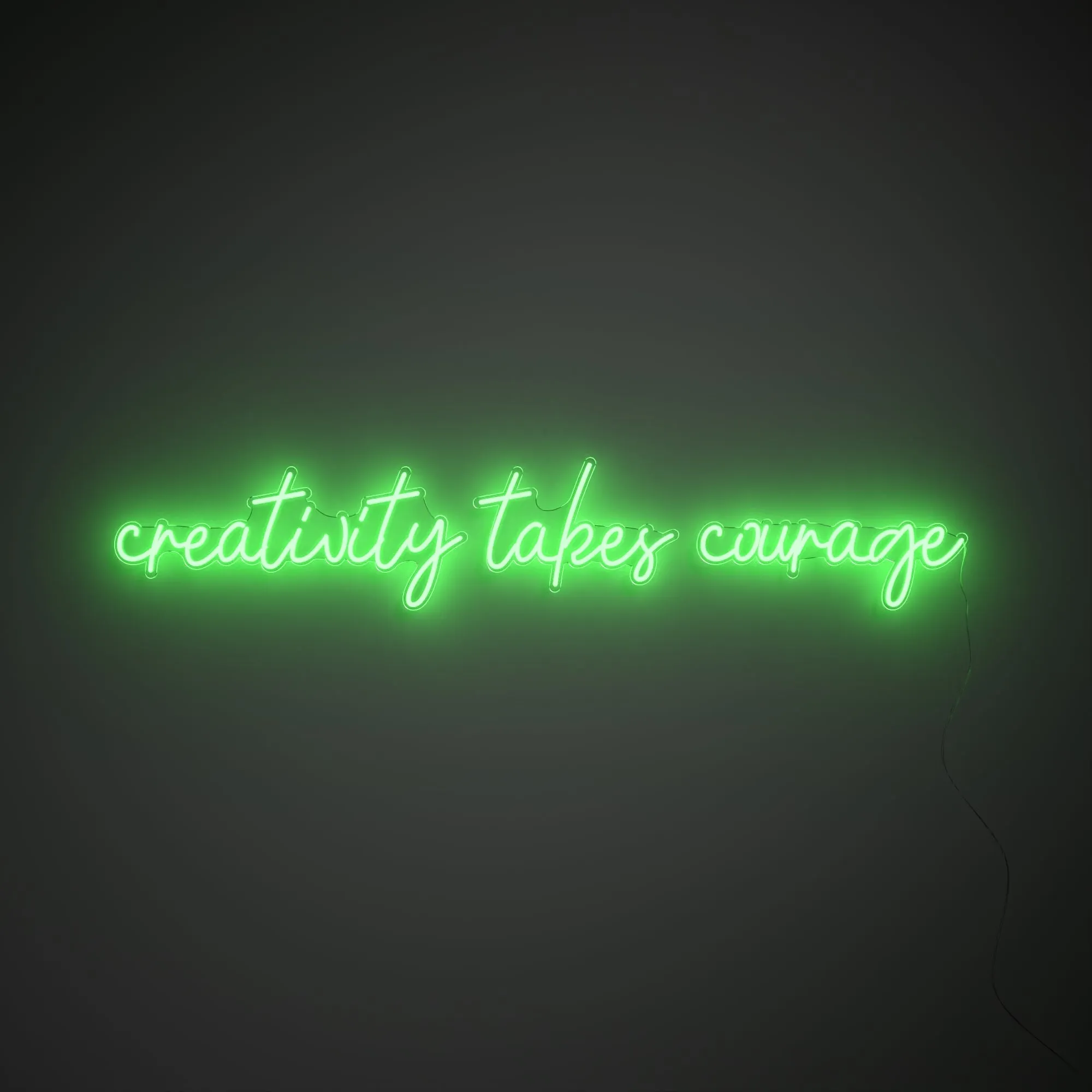 Creativity takes courage - LED neon sign
