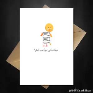 Cute Pun Birthday Card - You're no Spring Chicken!