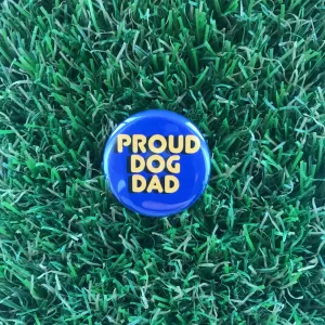 Proud Dog Dad Pin-back Button