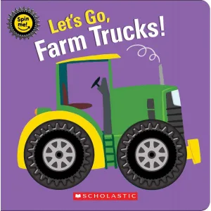 Scholastic: Let's Go, Farm Trucks! (Spin Me!) (Board Book)