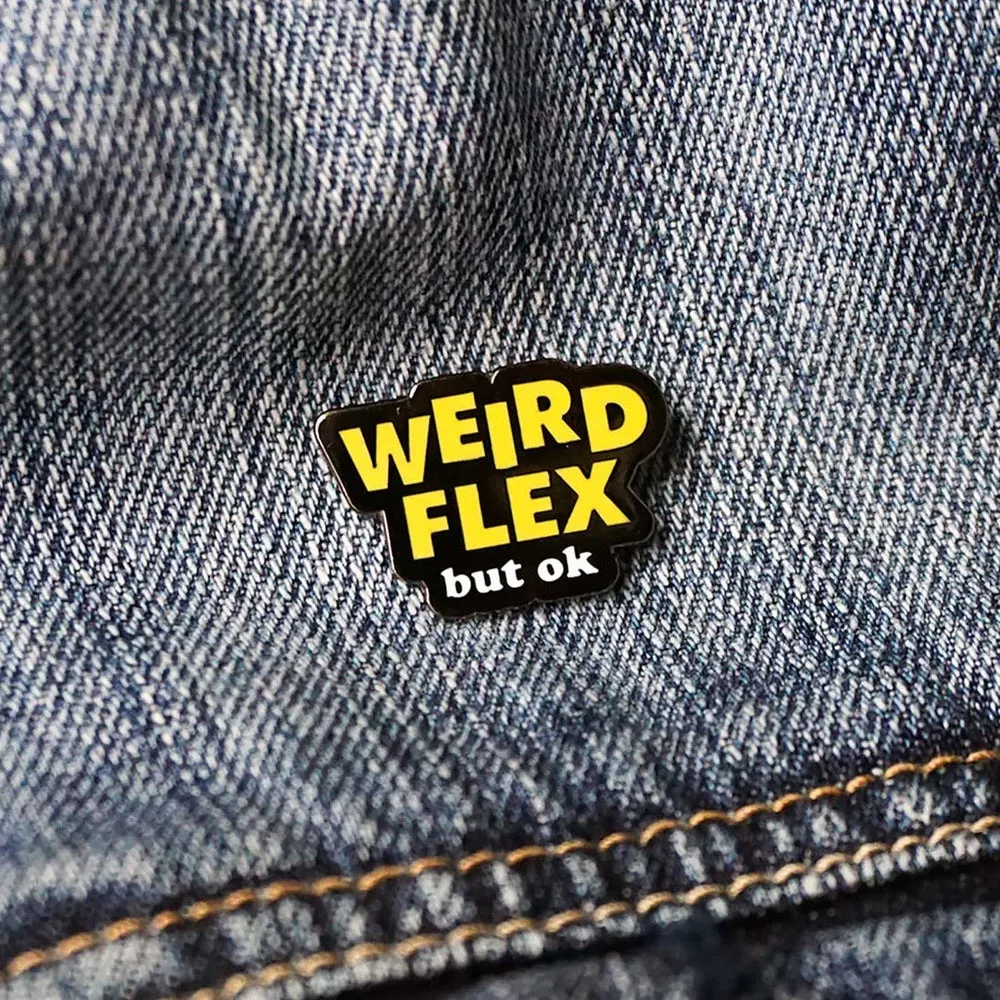 Weird Flex but ok Meme Lapel Enamel Pin